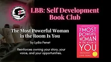 LBB Self-Dev. Book Club: The Most Powerful Woman in the Room is You