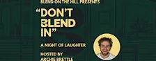 Don't Blend In - Comedy Night