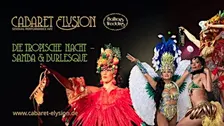 Cabaret Elysion - Die Tropische Nacht - Samba und Burlesque