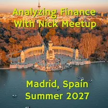 Analyzing Finance with Nick Meetup: Madrid, Spain