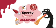 Spooky Spoon Family Cooking Session - October Half Term!