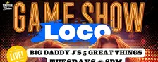 Trivia Nation Live Game Show Loco at Big Daddy J's - $100 in prizes!