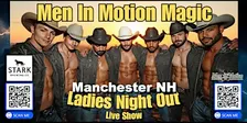 Men in Motion Ladies Night Out {Early Price} Manchester NH (18+) FULL MENU!