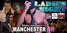 Men in Motion Ladies Night Out {Early Price} Manchester NH (18+) FULL MENU!