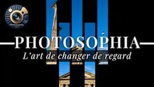Photosophia, l'art de changer de regard
