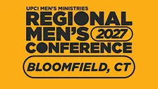 UPCI Men's Ministries: Regional Conference - Bloomfield, Connecticut