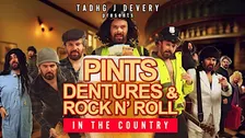 Pints , Dentures & RocknRoll