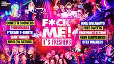 F*CK ME It's Freshers - Birmingham