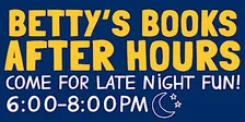 Betty's Books After Hours