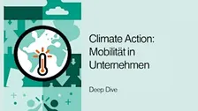Deep Dive: Climate Action - Mobilität in Unternehmen