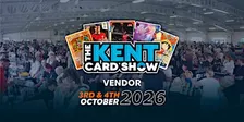The Kent Card Show - Vendor Tables - October 3rd - 4th, 2026