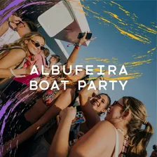 Albufeira 2027: Albufeira Boat Party