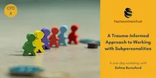 A Trauma-Informed Approach to Working with Subpersonalities