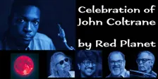 Celebration of John Coltrane by Red Planet