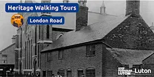Heritage Walking Tour - London Road