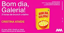 Bom dia, Galeria! --> Cristina Ataíde