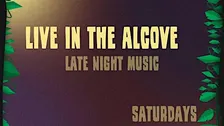 Live in The Alcove