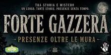 Forte Gazzera - Presenze oltre le mura - "Spettacoli di Mistero"