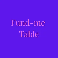 Fund-Me Table