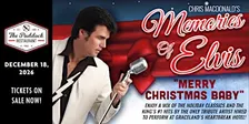 Chris MacDonald's Memories of Elvis "Merry Christmas Baby" Dinner & Show
