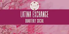 Latina Exchange Quarterly Social: Floral Design Workshop