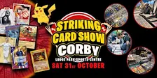 Striking Card Show - Corby