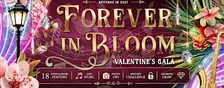 Forever In Bloom Valentine's Gala