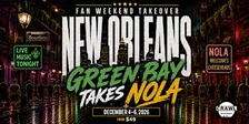 Fan Weekend Takeover: Green Bay Takes New Orleans Dec 4-6