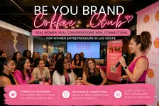 Be You Brand Coffee Club ( Las Vegas Women Entrepreneurs Networking )
