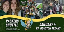 Saz's Shuttle to Lambeau - Green Bay Packers v. Houston Texans 01/04/27