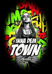 Inna Dem Town