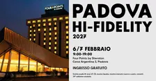 PADOVA HI-FIDELITY 2027, 6 e 7 Febbraio, free entry