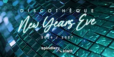 Discothèque - Die große Silvesterparty im Spindler & Klatt