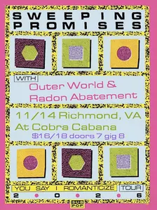 SWEEPING PROMISES/ OUTER WORLD/ RADON ABATEMENT @ COBRA CABANA NOV 14TH!!!