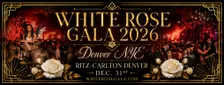Denver New Years Eve - Gatsby’s White Rose Gala 2026 - 2027