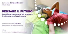 PENSARE IL FUTURO. Per orientare il colloquio con l'adolescente