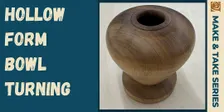 Hollow Form Bowl Turning