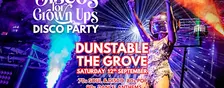 DUNSTABLE  - DISCOS FOR GROWN UPS 70s 80s 90s disco party at the GROVE