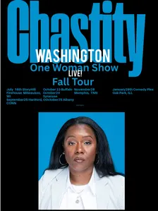 Chastity Washington Live ! One Night Only! One Woman Show Tour