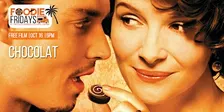 FOODIE FRIDAYS |  FREE SCREENING: CHOCOLAT