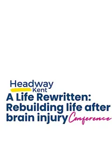 A Life Rewritten: Rebuilding Life After Brain Injury Conference 2026
