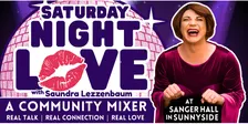 Saturday Night Love! A Community Mixer with Saundra Lezzenbaum