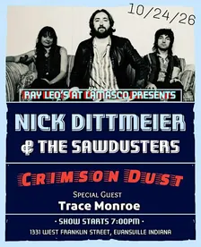Nick Dittmeier & the Sawdusters, Crimson Dust and Trace Monroe at Ray Leo's