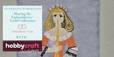 In Person Workshop: Sharing the Embroiderers’ Guild Collection (Tamworth)