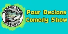 Pour Decisions Comedy Night