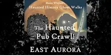 The Haunted Pub Crawl!: East Aurora