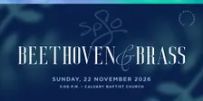 Chamber Concert 2 - Beethoven & Brass (SPSO Season 55)