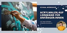 ACRYLMALEN AUF LEINWAND FÜR ANFÄNGER:INNEN - Frei & Abstrakt