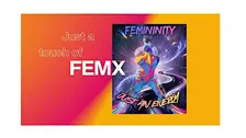 Just a Touch of FemX