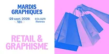 Mardi Graphique spécial retail - en collab avec la France Design Week !